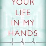 Your life in my hands
