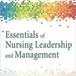 Essentials of nursing leadership and management