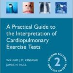 A Practical Guide to the Interpretation of Cardiopulmonary Exercise Tests