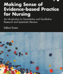 Making sense of evidence-based practice for nursing