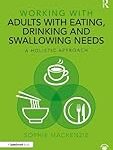 Working with Adults with Eating, Drinking and Swallowing Needs