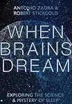 When Brains Dream