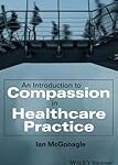 An introduction to compassion in healthcare practice