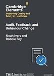 Audit, feedback, and behaviour change