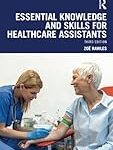 Essential knowledge and skills for healthcare assistants