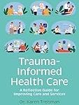 Trauma-informed health care