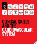 Clinical skills and the cardiovascular system